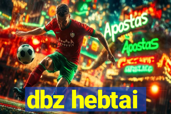 dbz hebtai
